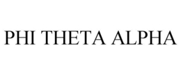 PHI THETA ALPHA trademark
