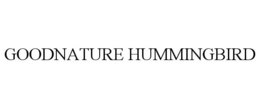 GOODNATURE HUMMINGBIRD trademark
