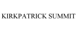 KIRKPATRICK SUMMIT trademark