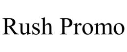 RUSH PROMO trademark