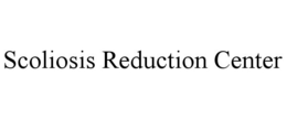 SCOLIOSIS REDUCTION CENTER trademark