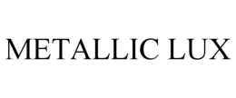 METALLIC LUX trademark