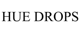 HUE DROPS trademark