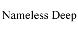 NAMELESS DEEP trademark