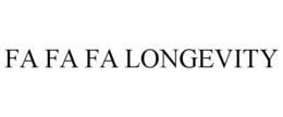 FA FA FA LONGEVITY trademark