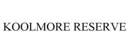 KOOLMORE RESERVE trademark
