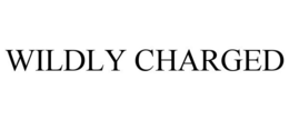 WILDLY CHARGED trademark