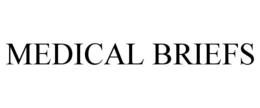 MEDICAL BRIEFS trademark