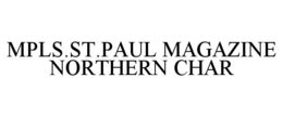 MPLS.ST.PAUL MAGAZINE NORTHERN CHAR trademark