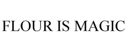 FLOUR IS MAGIC trademark