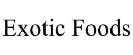 EXOTIC FOODS trademark