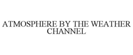 ATMOSPHERE BY THE WEATHER CHANNEL trademark