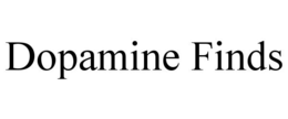 DOPAMINE FINDS trademark