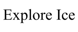 EXPLORE ICE trademark