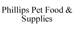 PHILLIPS PET FOOD & SUPPLIES trademark