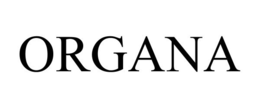 ORGANA trademark
