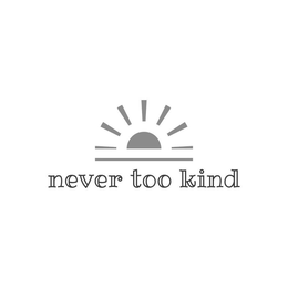 NEVER TOO KIND trademark