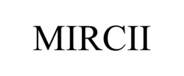 MIRCII trademark