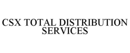 CSX TOTAL DISTRIBUTION SERVICES trademark