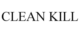 CLEAN KILL trademark