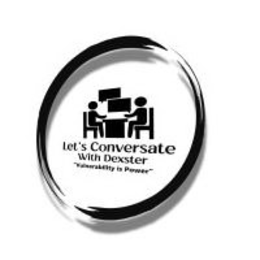LET'S CONVERSATE WITH DEXSTER "VULNERABILITY IS POWER" trademark