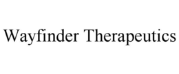 WAYFINDER THERAPEUTICS trademark