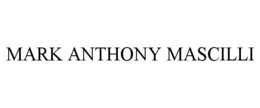 MARK ANTHONY MASCILLI trademark