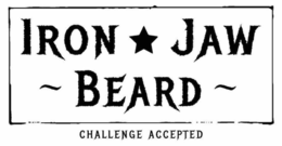 IRON JAW BEARD CHALLENGE ACCEPTED trademark