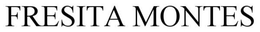 FRESITA MONTES trademark