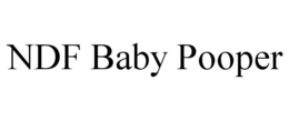NDF BABY POOPER trademark