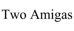 TWO AMIGAS trademark
