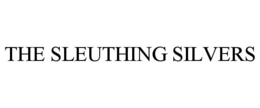 THE SLEUTHING SILVERS trademark