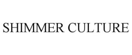 SHIMMER CULTURE trademark