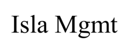 ISLA MGMT trademark