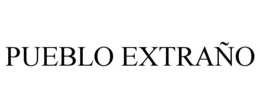 PUEBLO EXTRAÑO trademark