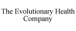 THE EVOLUTIONARY HEALTH COMPANY trademark