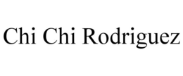 CHI CHI RODRIGUEZ trademark