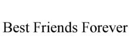 BEST FRIENDS FOREVER trademark
