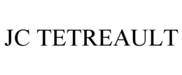 JC TETREAULT trademark