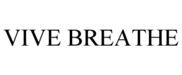VIVE BREATHE trademark