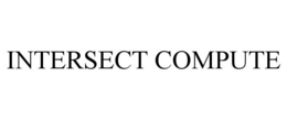 INTERSECT COMPUTE trademark