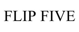 FLIP FIVE trademark