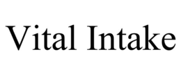 VITAL INTAKE trademark