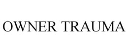 OWNER TRAUMA trademark