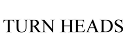 TURN HEADS trademark