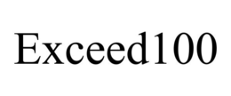 EXCEED100 trademark