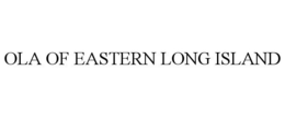 OLA OF EASTERN LONG ISLAND trademark