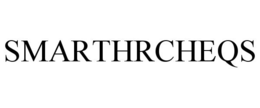 SMARTHRCHEQS trademark