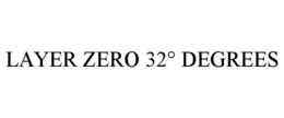LAYER ZERO 32° DEGREES trademark