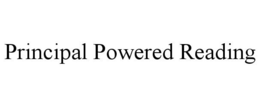 PRINCIPAL POWERED READING trademark